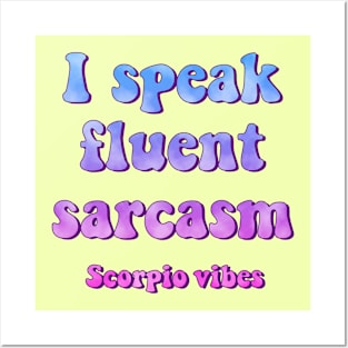 I speak fluent sarcasm scorpio groovy sayings astrology zodiac 70s 80s aesthetic Posters and Art